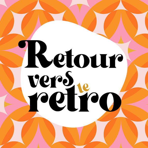 Retour vers le rétro !